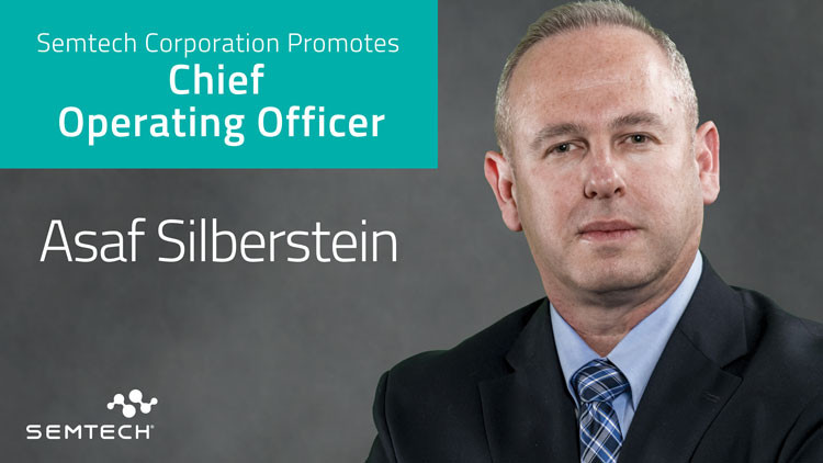 Semtech、Asaf Silbersteinが新設の最高執行責任者に昇進したことを発表