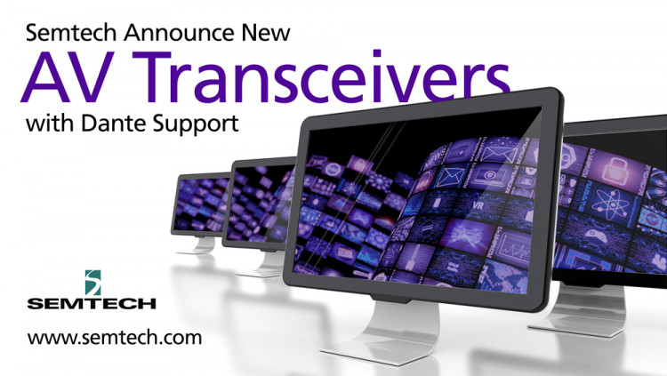 Semtech and Aurora Multimedia Announce First AV Transceivers Built on BlueRiver Technology that Incorporate Dante Audio Support Combining SDVoE AV-over-IP technology with Dante audio IP networking increases AV system deployment flexibility