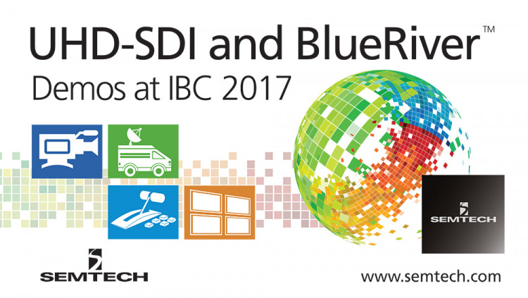 Semtech Exhibits Award-Winning Broadcast Video Platform and Newly-Acquired AptoVision BlueRiver™ Pro AV Technology at IBC Innovative video and signal integrity demonstrations to showcase world-class UHD-SDI solutions for next-generation UHDTV broadcast