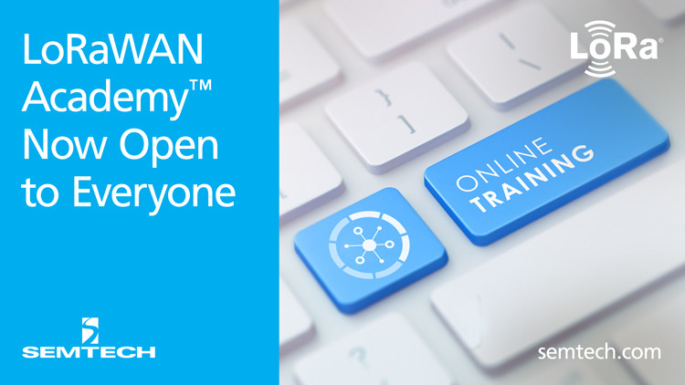 Semtech Announces Open LoRaWAN Academy™ Registration for Enterprises and Developers