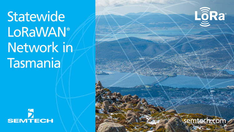  Semtech Supports Statewide LoRaWAN® Network Deployment in Tasmania