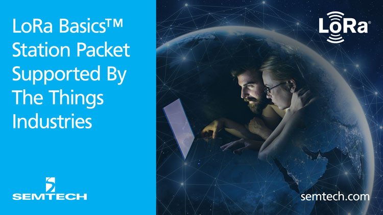 The Things Industries Announces Support for Semtech’s LoRa Basics™ Station Packet Forwarder