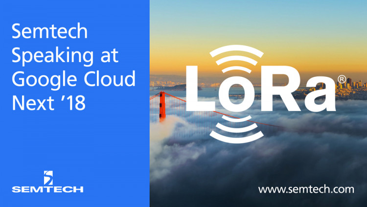 Semtech’s LoRa Technology, DNA of IoT, at Google Cloud Next 2018