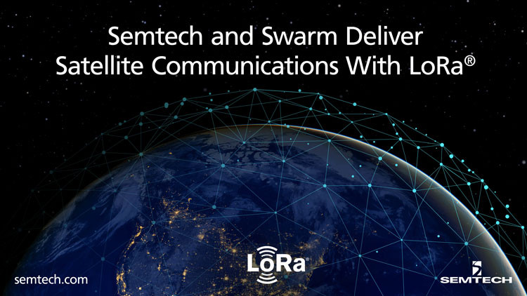 SemtechとSwarm、LoRa®による衛星通信を実現  