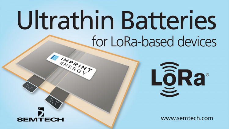 Semtech and Imprint Energy Collaborate to Power IoT Sensors and Devices New ultrathin printed batteries for LoRa Alliance™ members
