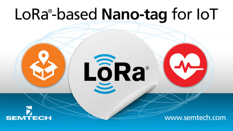 Semtech Announces Industry’s First Disposable LoRa-Enabled Nano-tag for Internet of Things (IoT) Applications New, ultra-low power LoRa-based tag features printed battery technology, enabling real-time, long range tag connectivity for numerous smart IoT