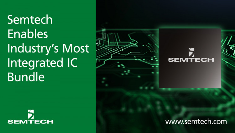 Semtech Enables Industry’s Most Integrated and Lowest Power IC Bundle for Data Center and Wireless Applications
